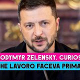 Volodymyr Zelensky, Curiosità: Che Lavoro Faceva Prima?
