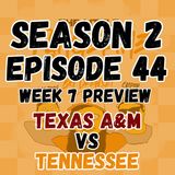 2:44 - Texas A&M / Week 7 Pre-View