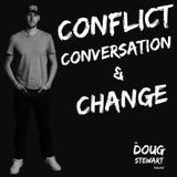 Conflict, Conversation, and Change