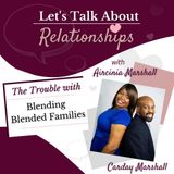 The Trouble with Blending Blended Families