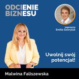 Malwina Faliszewska - Uwolnij swój potencjał!
