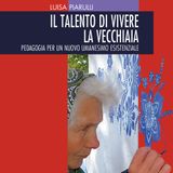 Luisa Piarulli "Il talento di vivere la vecchiaia"