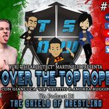 Over The Top Rope 77° puntata – Joe Lando il primo wrestler straniero in un podcast italiano