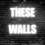 These Walls of a Broken Heart