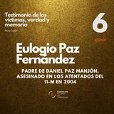 6 Eulogio Paz, padre de Daniel Paz, asesinado en los atentados del 11 M