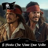 150 - Il Pirata Che Visse Due Volte