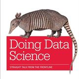 Doing Data Science: Straight Talk from the Frontline