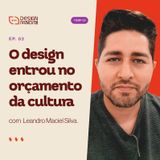 #2 Design Maldito com Leandro Maciel - 2º temporada