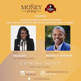 Economic Growth and Development. And How Can We Overcome Obstacles and Bring About Change Special Guest Michael H. Anderson