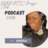 Welcome To Prophetic Prayer Club Podcast