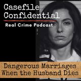 Dangerous Marriages: When One of the Spouses Meets a Bad End