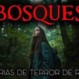 Historias de Terror en Bosques _ Historias Reales