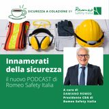 Innamorati della sicurezza: NUOVO PODCAST Sicurezza a colazione di Romeo Safety Italia