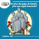 52 años del golpe de Estado: ¿Por qué seguir buscando?