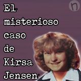 El misterioso caso de Kirsa Jensen