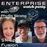 Enterprise "Fusion" watch party with PHYLLIS STRONG | S01 E17