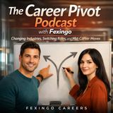 The Career Pivot Podcast Why We Started This Show — Fexingo Business