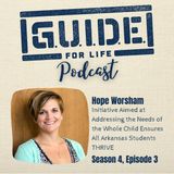 Hope Worsham - Initiative Aimed at Addressing the Needs of the Whole Child Ensures All Arkansas Students THRIVE