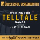 Ep62 - Writing for TellTale Games with Justin Sloan