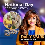 EP 581 | National Day of Prayer 2025: Prophetess Katherine Free