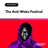 S10E05 - The Anti-Woke Festival