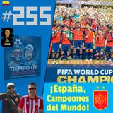 Tiempo de Adición 255/ España campeones absolutos