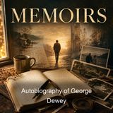 Autobiography of George Dewey - George Dewey