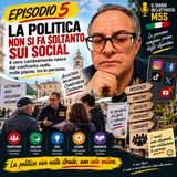 La politica non si fa soltanto sui
