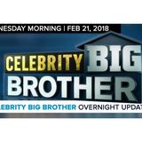 Celebrity Big Brother | Overnight Update Podcast | Feb 21, 2017