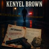 Kenyel Brown: When Police Informants Become Serial Killers