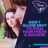 Don’t Allow Envy To Steal Your Focus & Success