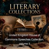 United Kingdom House of Commons Speeches Collection volume 1 - Various