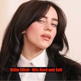 Billie Eillish- Hits Hard and Soft