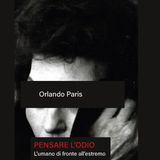 Orlando Paris "Pensare l'odio"