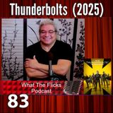 WTF 83 "Thunderbolts" (2025)