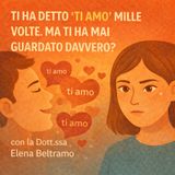 Ti ha detto 'TI AMO' mille volte. Ma ti ha mai guardato davvero?