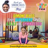 DB 424: Simone Biles: The Superhero 🦸‍♀️ and G.O.A.T 🐐 of Gymnastics