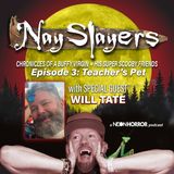 Nayslayers EP 3: Teacher's Pet with Will Tate!