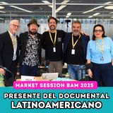 EP237: BAM 2025 | MARKET SESSIONS | PANORAMA DOCUMENTAL EN LATAM