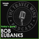 Bob Eubanks lifetime in entertainment Ep 282