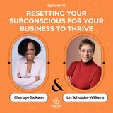 16. Resetting Your Subconscious for Your Business to Thrive