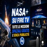 NASA+ su Fire TV, tutte le missioni spaziali gratis e senza pubblicità
