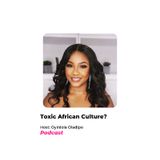 Is African Culture Toxic?