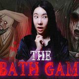 Play This Game in the Bath... and a One-Eyed Ghost Will Follow You _ The Bath Game