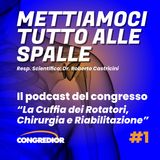 #1 Il Congresso "La Cuffia dei Rotatori - Chirurgia & Riabilitazione"