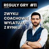 Dlaczego świat nie potrzebuje zwykłych coachów i wywyższających się psychologów - REGUŁY GRY #11