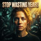 Stop Wasting Years: How to Stop People-Pleasing and Reclaim Your Life