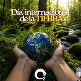 NUESTRO OXÍGENO 22 de abril, día internacional de la tierra