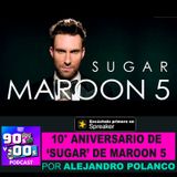 10 años de 'Sugar' con Maroon 5