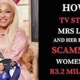 Real Housewives Star Mrs Leo Romance Scam Exposed How Fake American Engineer Stole R3.2M From Women
